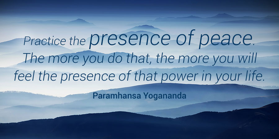 Ananda Meditation Quotation - Practice the Presence of Peace - by Yogananda