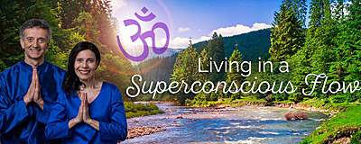 Living in a Superconscious Flow - Online