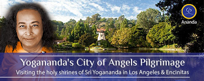 Yogananda's City of Angels Pilgrimage