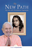 The New Path; My Life With Paramhansa Yogananda